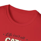 Cats and Soccer T-Shirt — "Life Isn’t All Cats and Soccer (But It Should Be)"