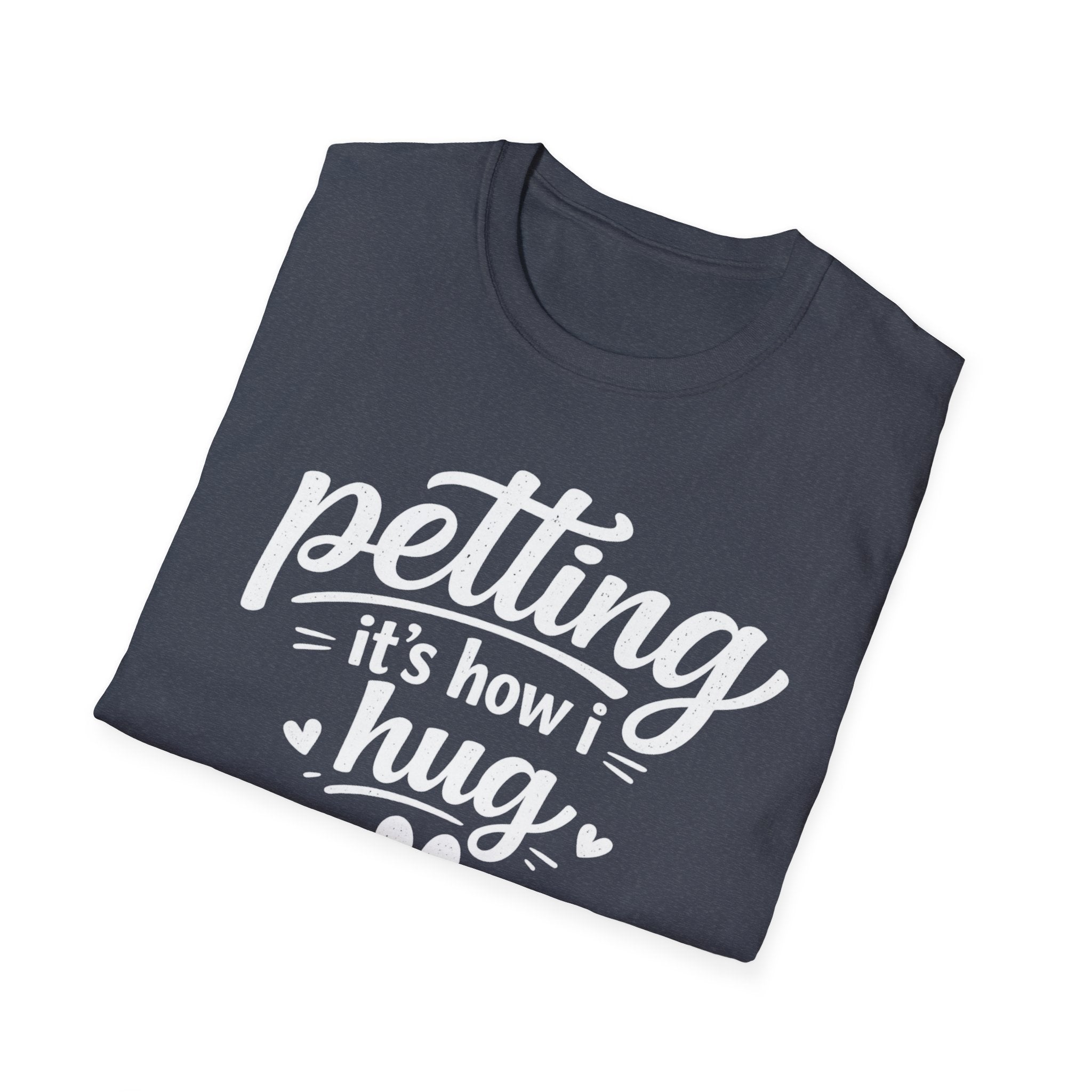 Petting It's How I Hug T-Shirt — Funny Paw Print Tee for Dog & Cat Lovers