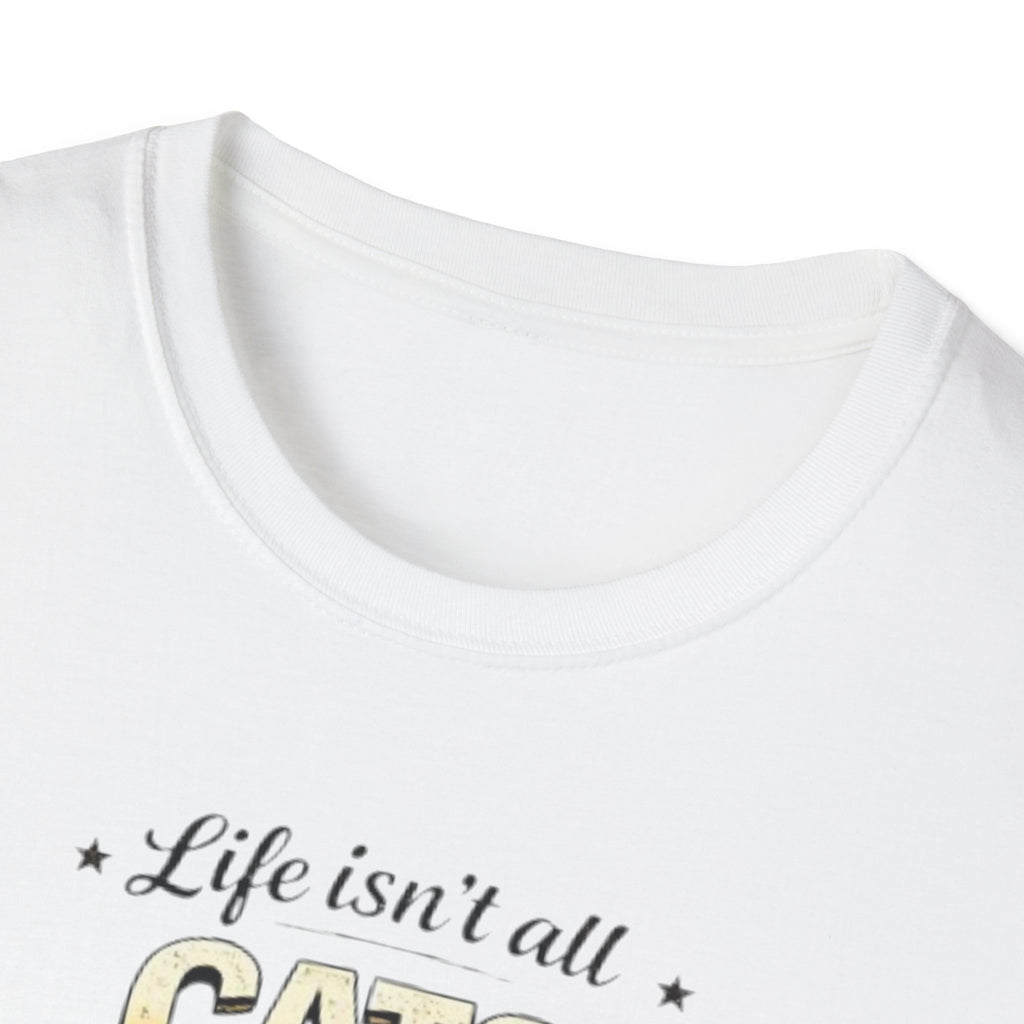 Cats and Soccer T-Shirt — "Life Isn’t All Cats and Soccer (But It Should Be)"