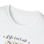 Cats and Soccer T-Shirt — "Life Isn’t All Cats and Soccer (But It Should Be)"