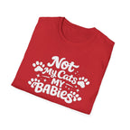 Not My Cats My Babies T-Shirt — Cute Cat Mom Paw Print Tee
