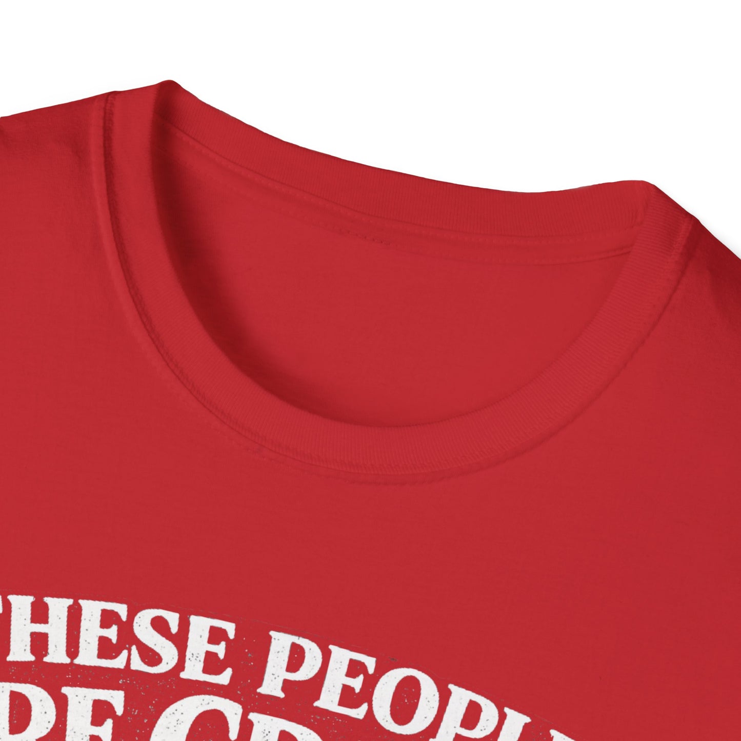 These People Are Crazy Cat T-Shirt — Funny Cat Lover Tee