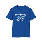 Cat Lover T-Shirt — "Awesome Like My Cat" Graphic Tee