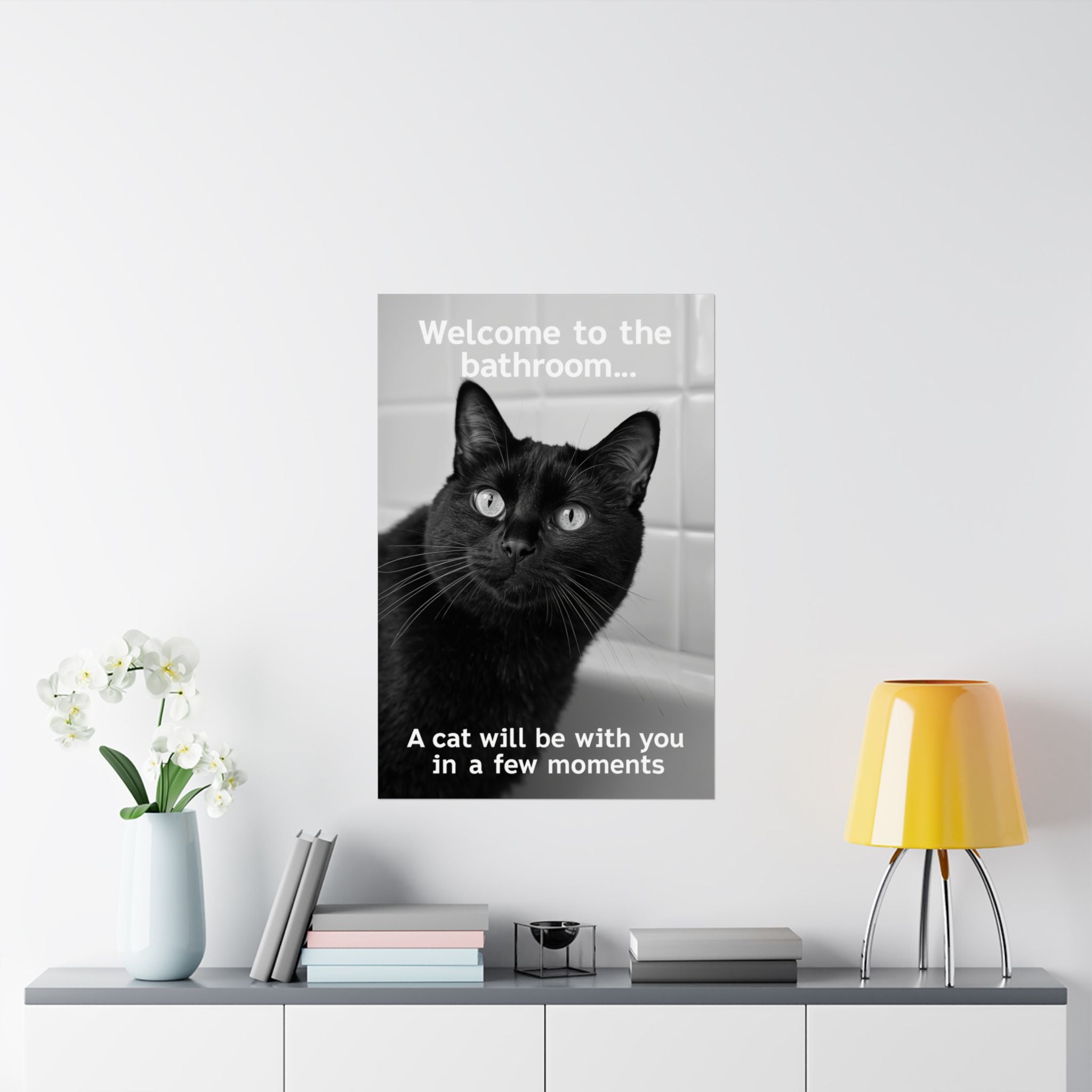 Funny Black Cat Bathroom Poster — "Welcome to the bathroom... A cat will be with you in a few moments" Matte Vertical Print