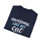Cat Lover T-Shirt — "Awesome Like My Cat" Graphic Tee