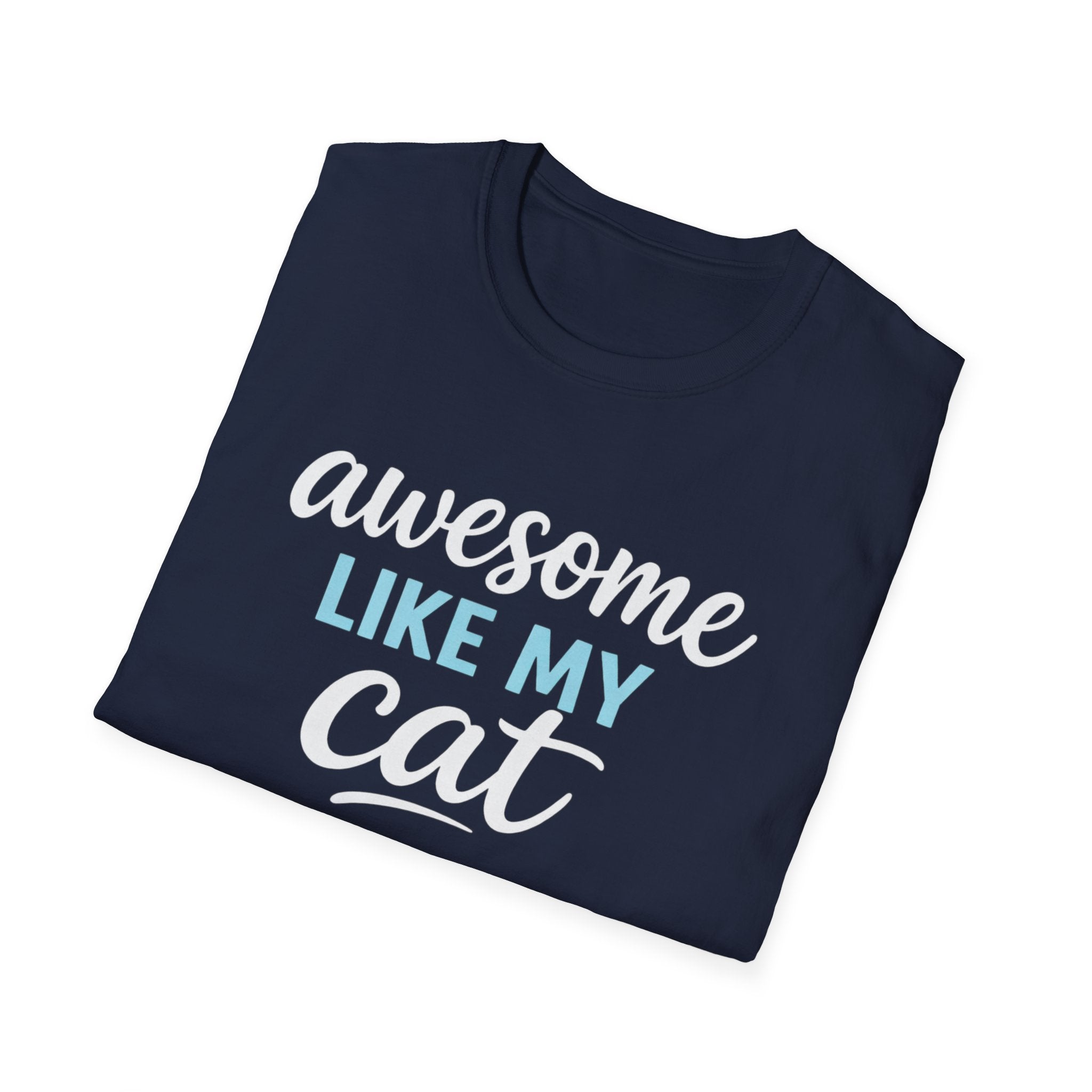 Cat Lover T-Shirt — "Awesome Like My Cat" Graphic Tee