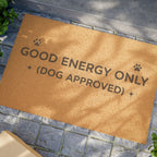 Good Energy Only (Dog Approved) Doormat — Funny Paw Print Welcome Mat for Dog Lovers