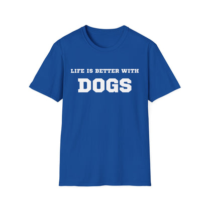 “Life Is Better With Dogs” Dog Lover T-Shirt
