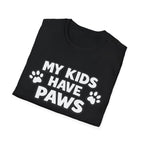 T-Shirt — "My Kids Have Paws" | Funny Pet Parent Tee