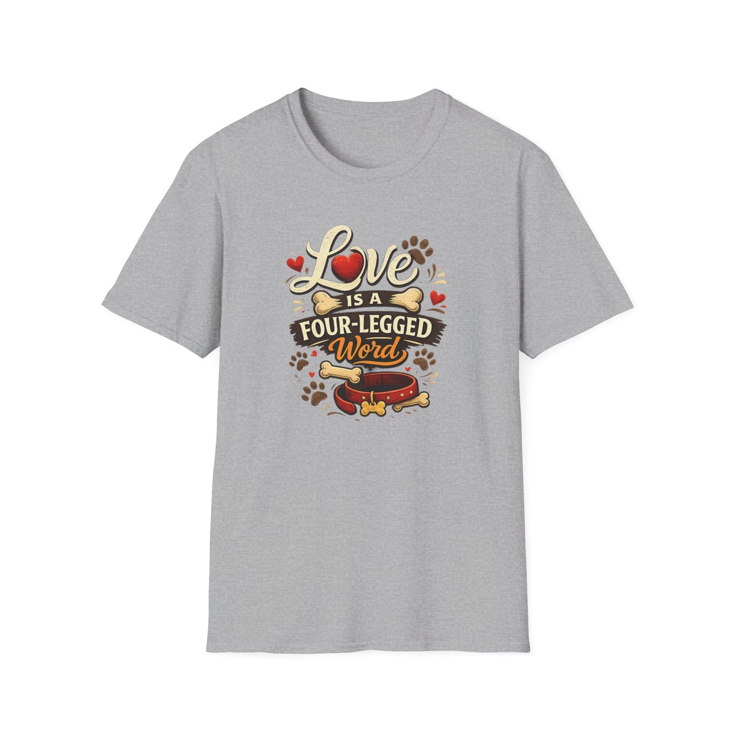 Love Is a Four-Legged Word T-Shirt — Dog & Pet Lover Tee