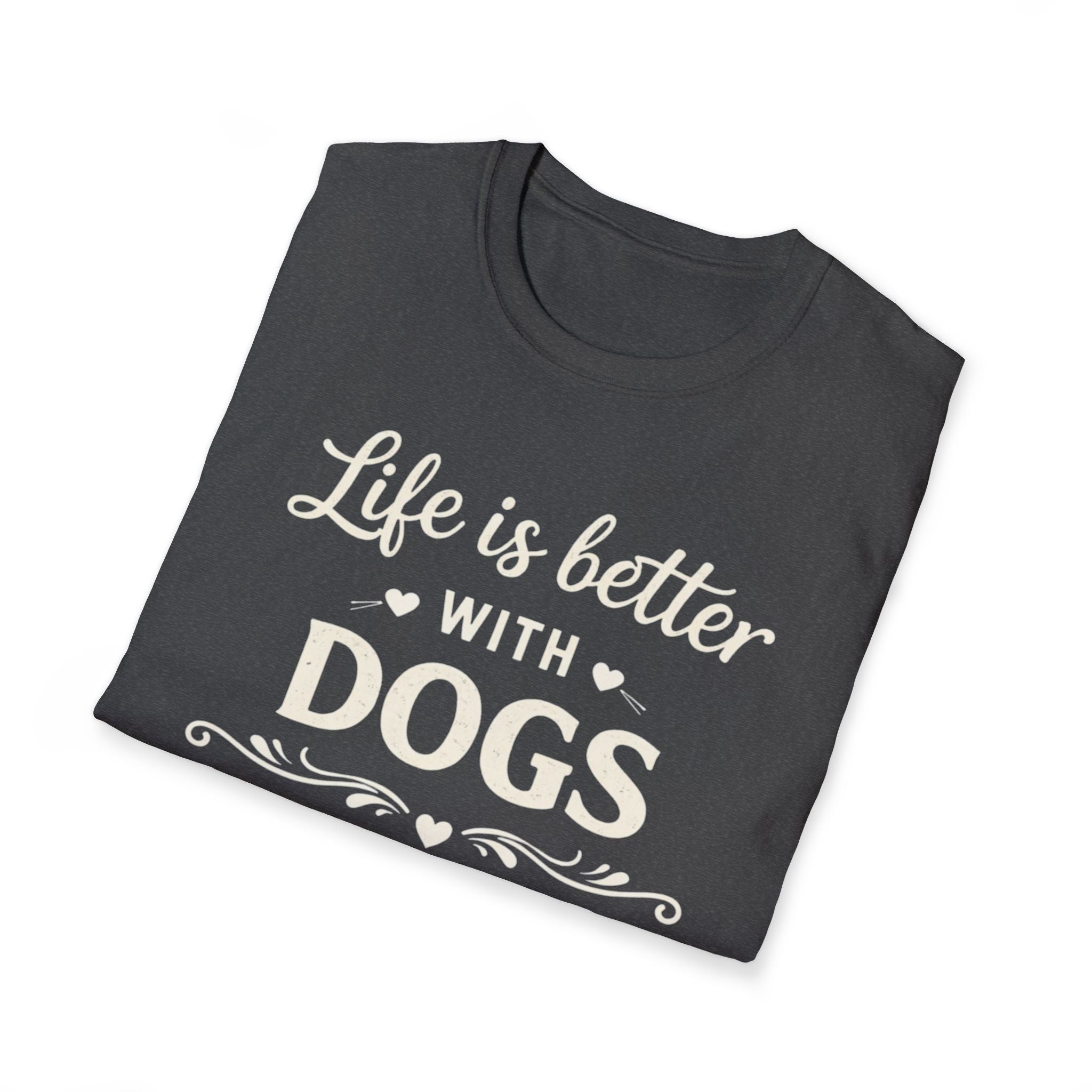 Life Is Better With Dogs T-Shirt — Dog Lover Tee