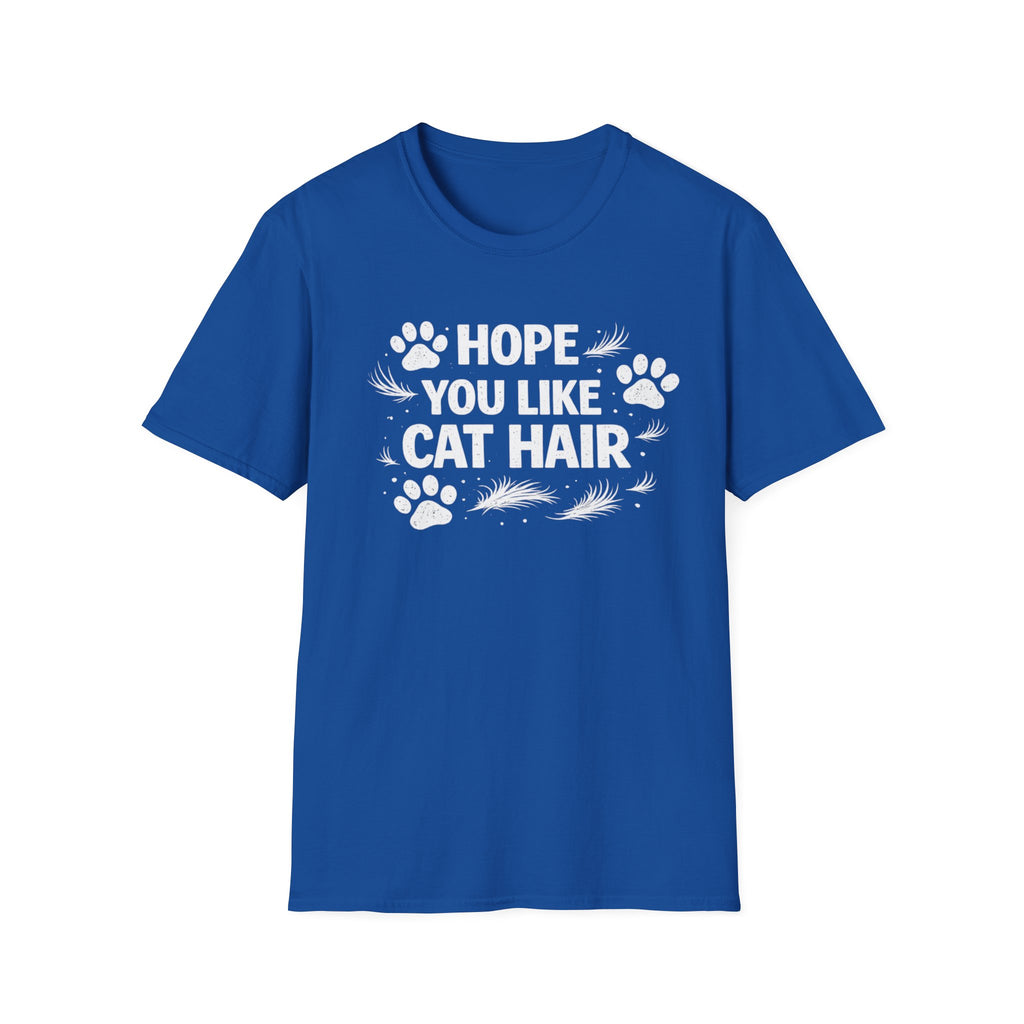 T-Shirt — "Hope You Like Cat Hair" Funny Cat Lover Tee