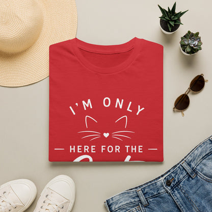 I'm Only Here for the Cats T-Shirt — Funny Cat Lover Tee