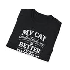 Cat Lover T-Shirt — "My Cat Understands Me Better Than People" Funny Pet Tee