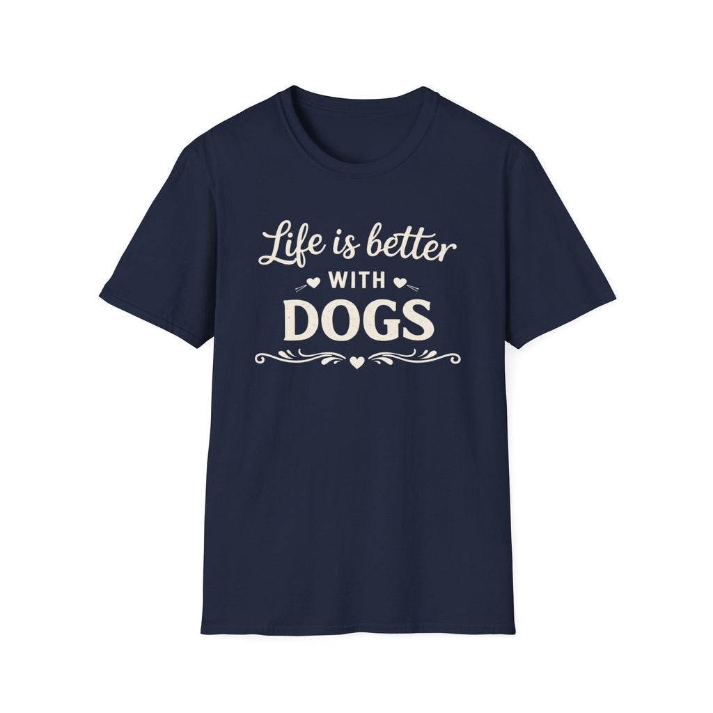 Life Is Better With Dogs T-Shirt — Dog Lover Tee