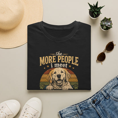 The More People I Meet The More I Love My Dog T-Shirt