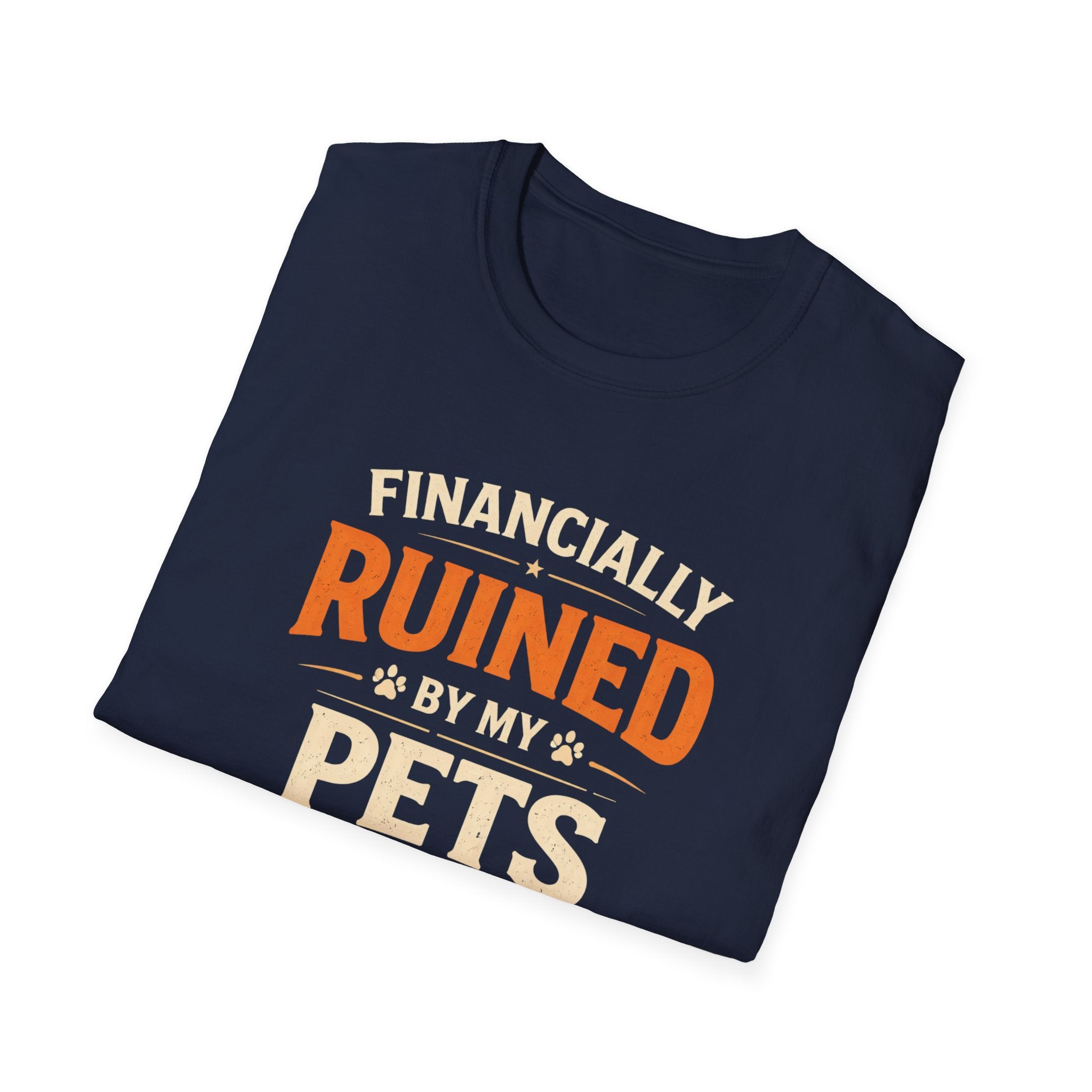Funny "Financially Ruined by My Pets" T-Shirt