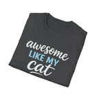 Cat Lover T-Shirt — "Awesome Like My Cat" Graphic Tee