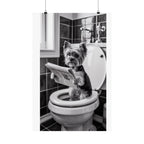 Funny Yorkie Bathroom Poster — Black & White Matte Vertical Dog Wall Art