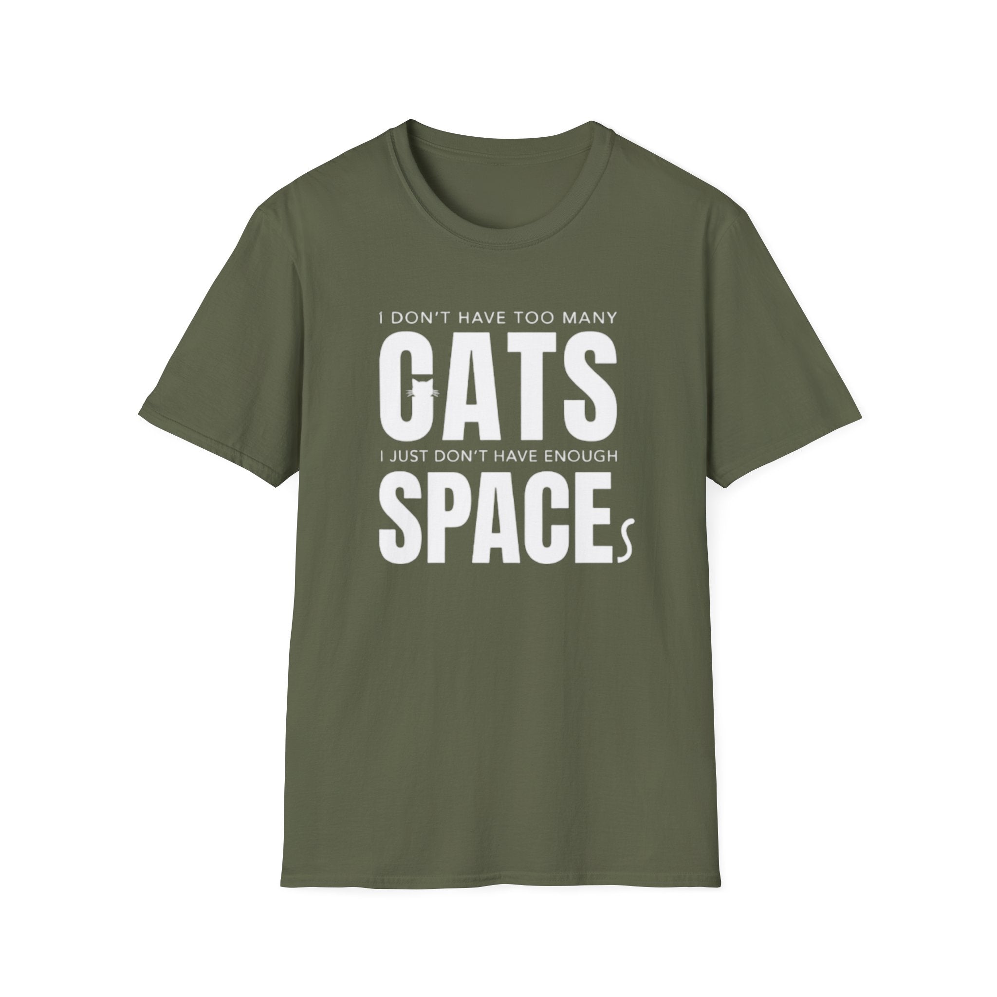 Cats Space T-Shirt — "I don't have too many cats, I just don't have enough space" Cat Lover Tee