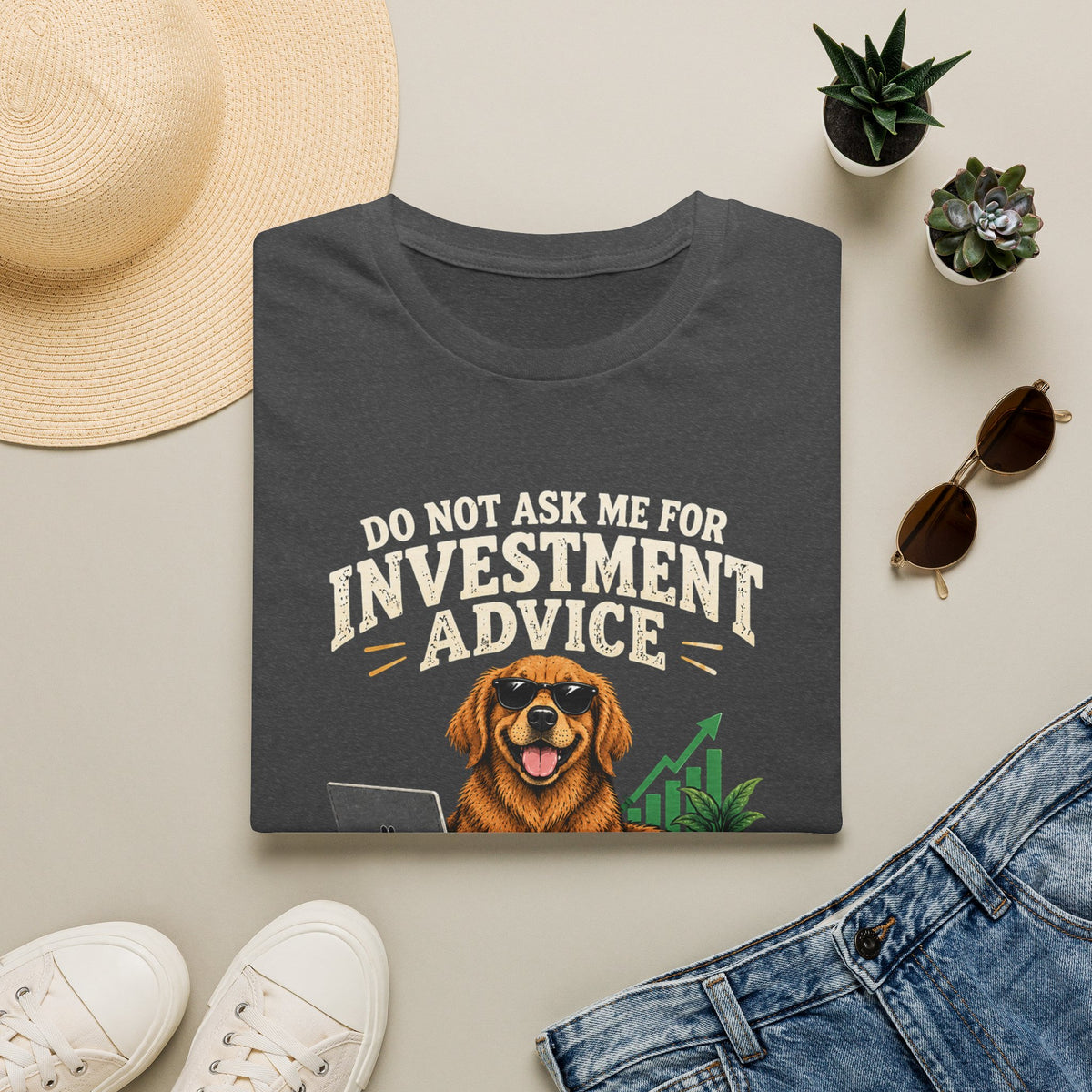 Funny Dog Investor T-Shirt — “Do Not Ask Me For Investment Advice or You’ll End Up With A New Dog”