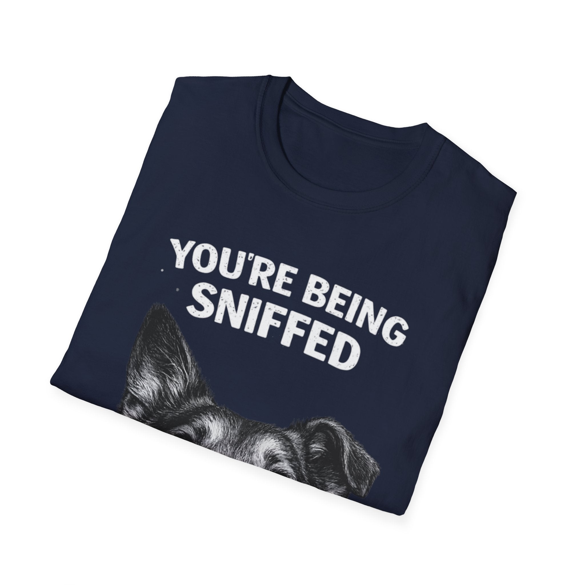 Dog Peek T-Shirt — "You're Being Sniffed" Funny Pet Tee