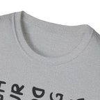 T-Shirt — 'You Look Like My Dog Doing That With Your Head' Funny Vertical Text Tee