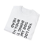 T-Shirt — 'You Look Like My Dog Doing That With Your Head' Funny Vertical Text Tee