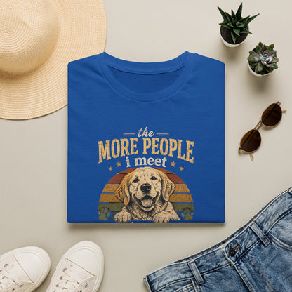 The More People I Meet The More I Love My Dog T-Shirt