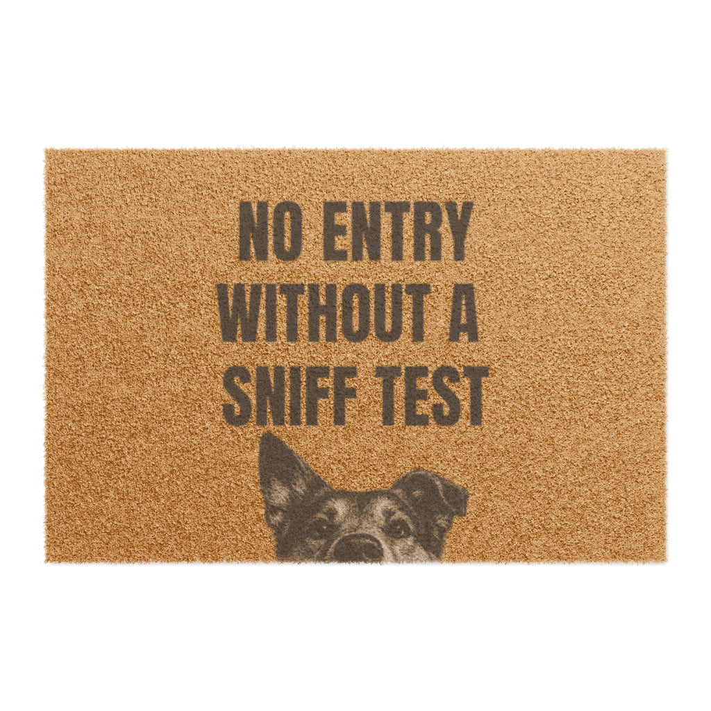 Doormat — "No Entry Without a Sniff Test" Funny Dog Welcome Mat