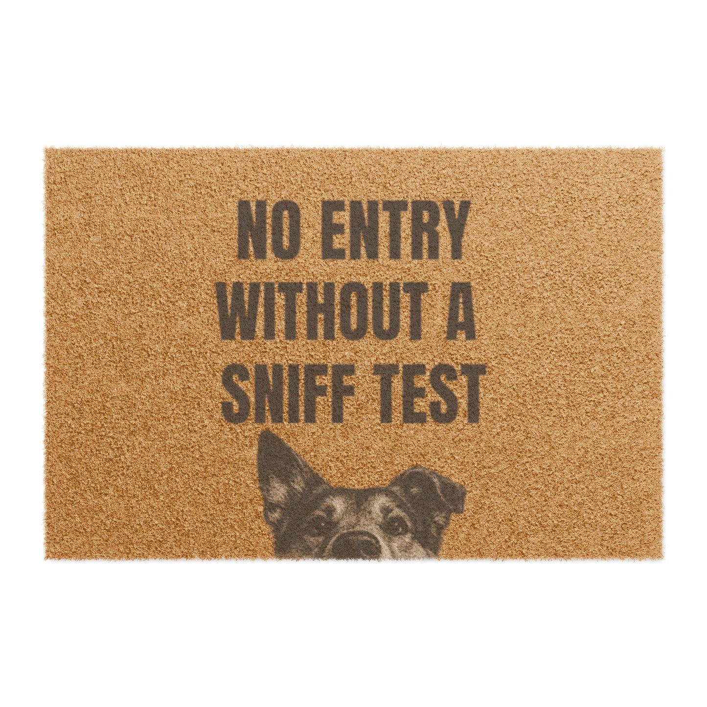 Doormat — "No Entry Without a Sniff Test" Funny Dog Welcome Mat