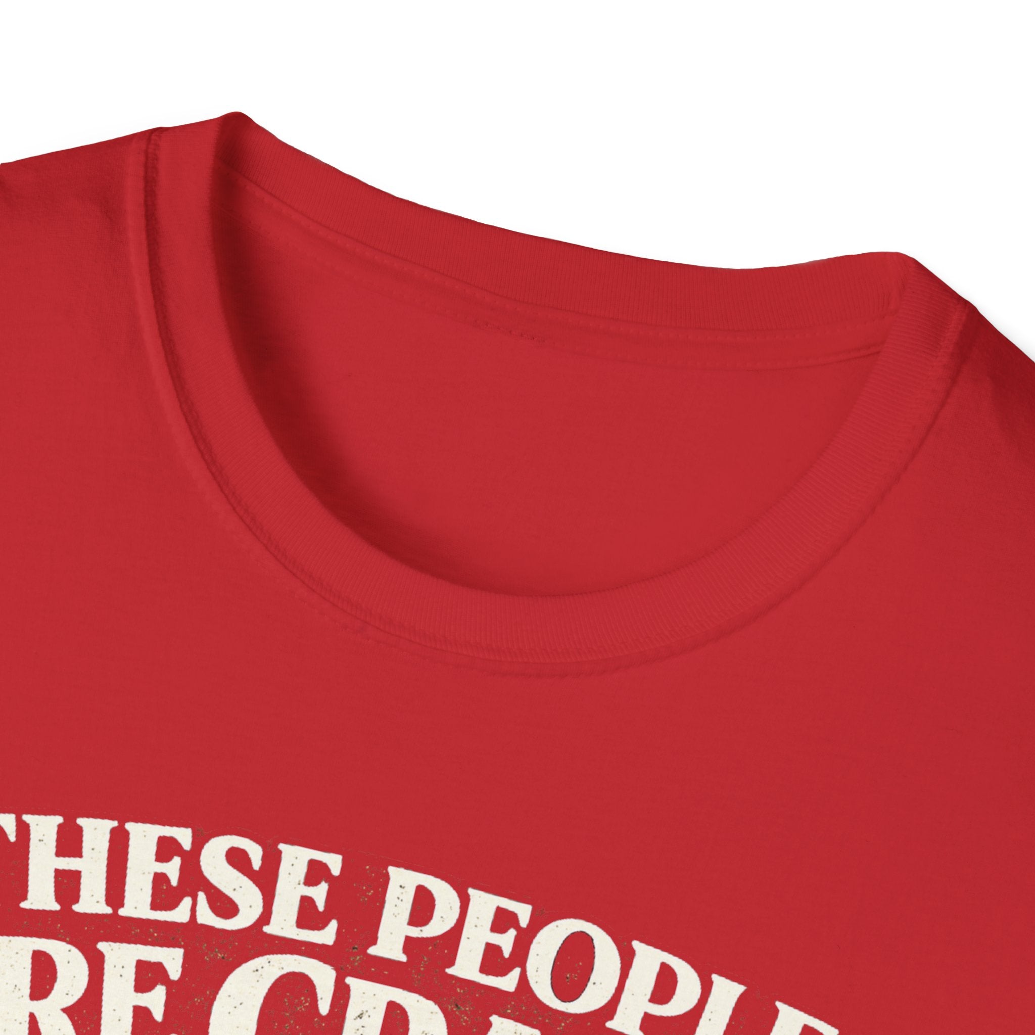 T-Shirt — "These People Are Crazy (But They’re My Whole World)" Golden Retriever Dog Lover Tee