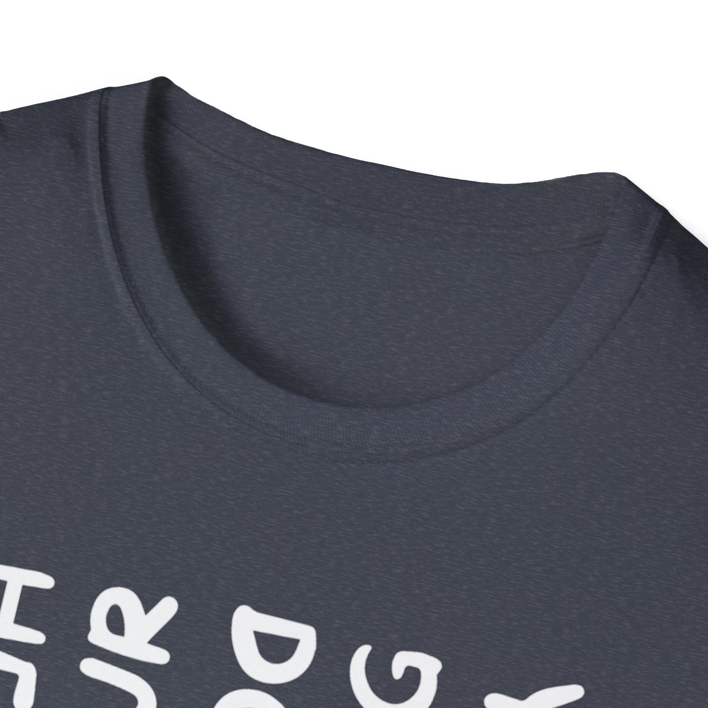 T-Shirt — "You Look Like My Dog Doing That With Your Head" Funny Vertical Text Graphic Tee
