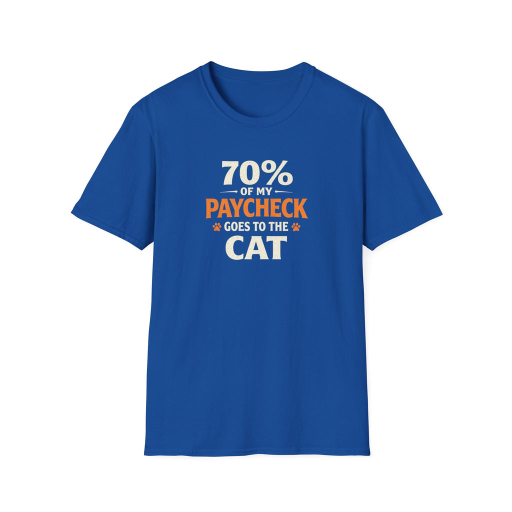 T-Shirt — "70% Of My Paycheck Goes To The Cat" Funny Cat Lover Shirt