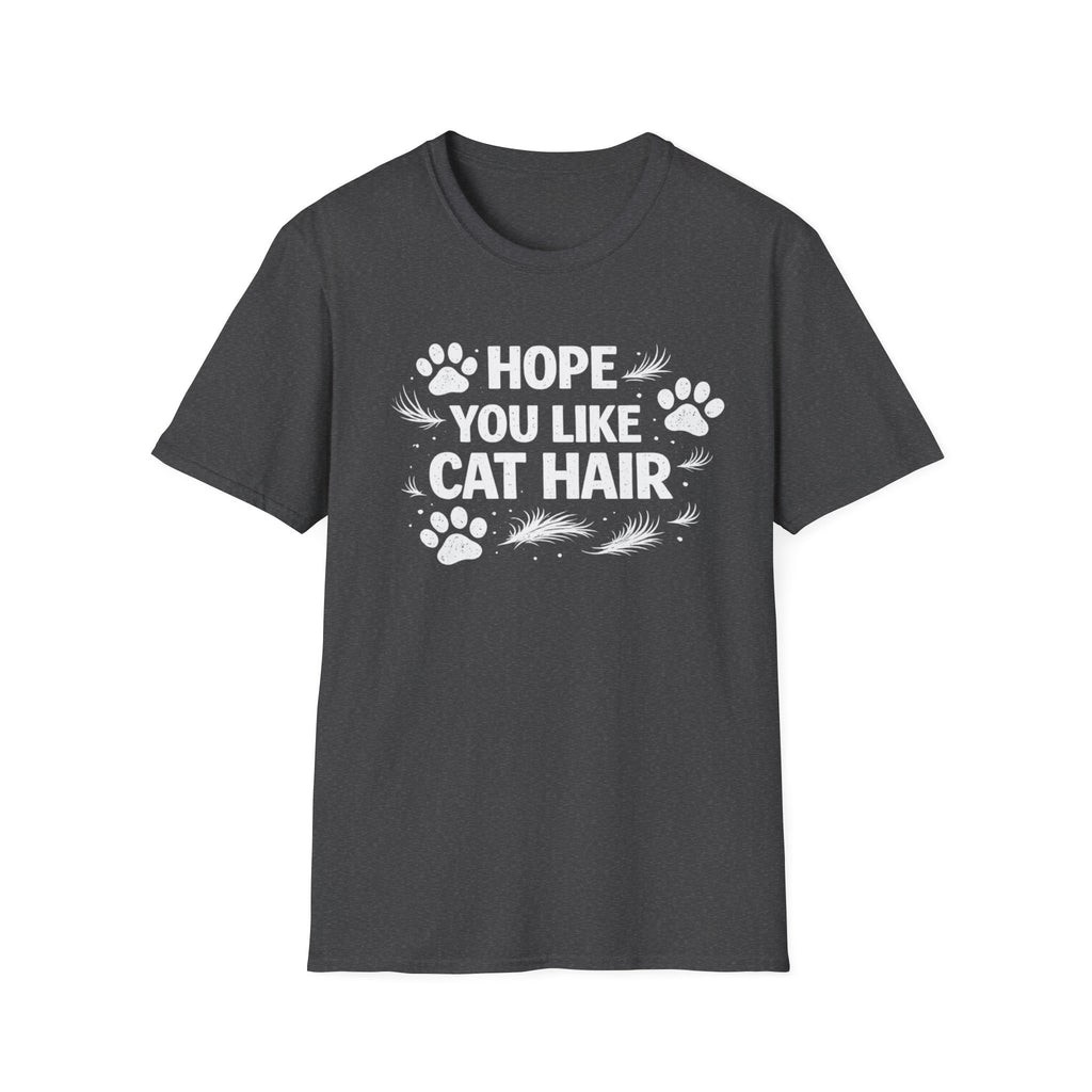 T-Shirt — "Hope You Like Cat Hair" Funny Cat Lover Tee