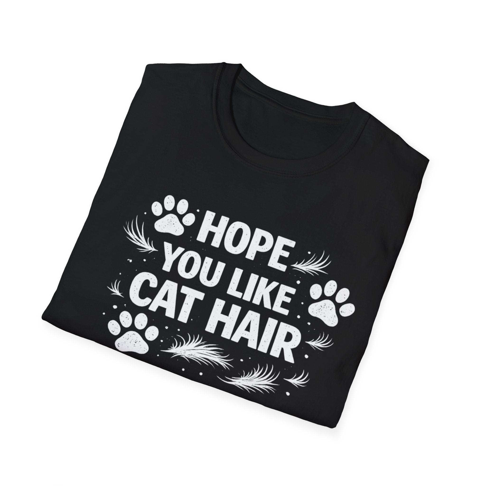T-Shirt — "Hope You Like Cat Hair" Funny Cat Lover Tee