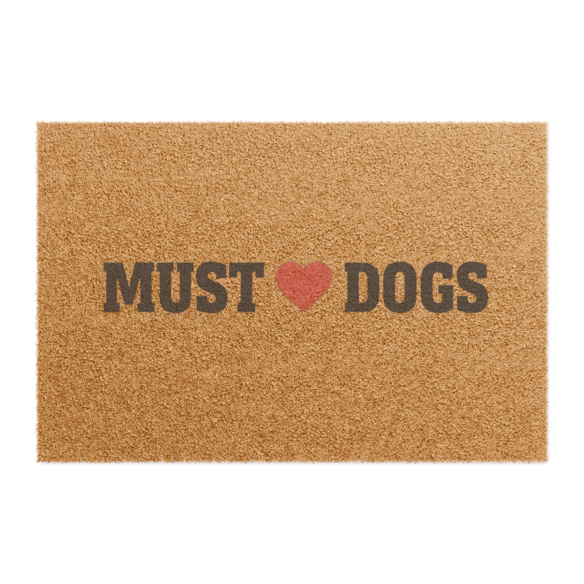 Doormat — "Must  Love Dogs" Outdoor Welcome Mat for Dog Lovers