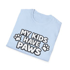 T-Shirt — "My Kids Have Paws" | Funny Pet Parent Tee