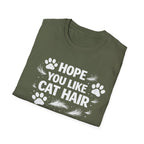 T-Shirt — "Hope You Like Cat Hair" Funny Cat Lover Tee