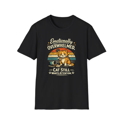 T-Shirt — "Emotionally Overwhelmed, Cat Still Wants Attention" Cute Vintage Cat Tee