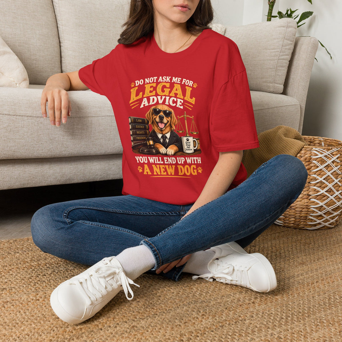 Attorney Dog T-Shirt — "Do Not Ask Me for Legal Advice, You Will End Up with a New Dog"
