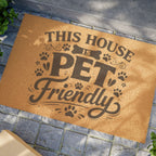 Pet-Friendly Doormat — "This House is Pet Friendly" Coir Welcome Mat