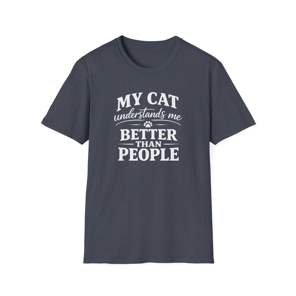 Cat Lover T-Shirt — "My Cat Understands Me Better Than People" Funny Pet Tee