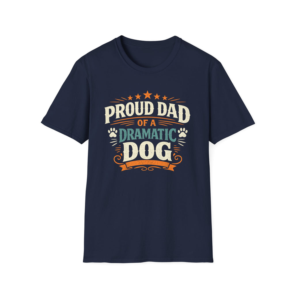 Proud Dad of a Dramatic Dog T-Shirt